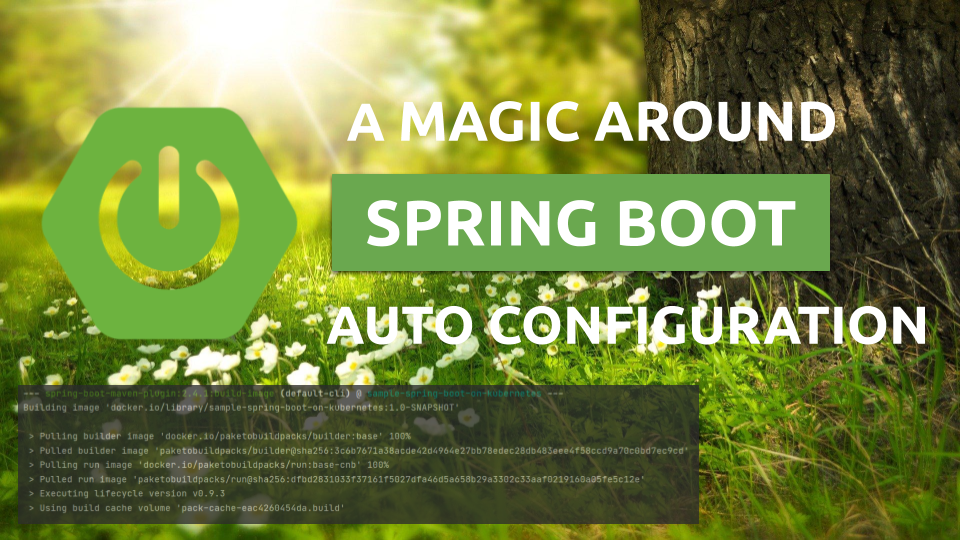 a-magic-around-spring-boot-auto-configuration-piotr-s-techblog