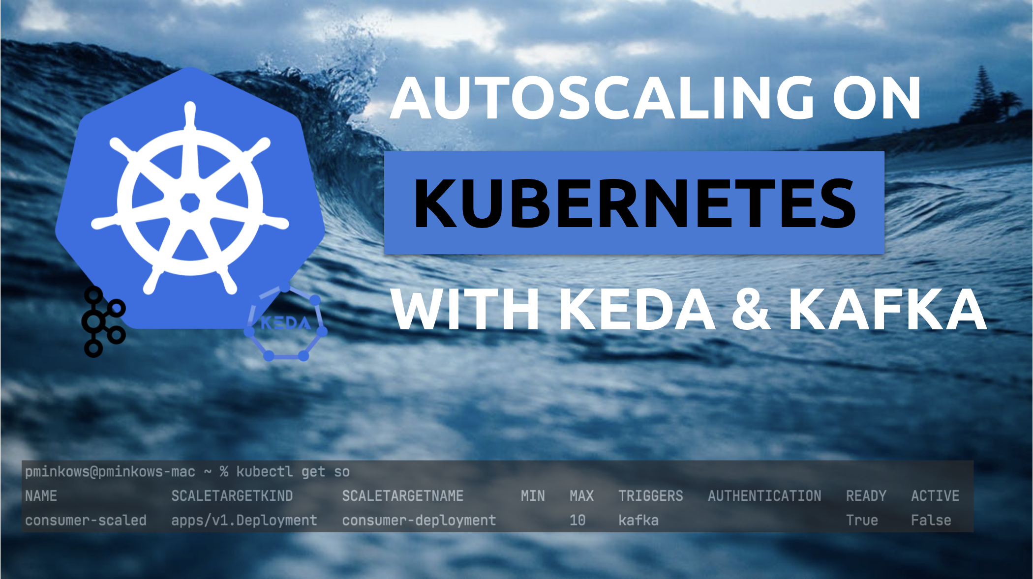 Autoscaling On Kubernetes With KEDA And Kafka - Piotr's TechBlog