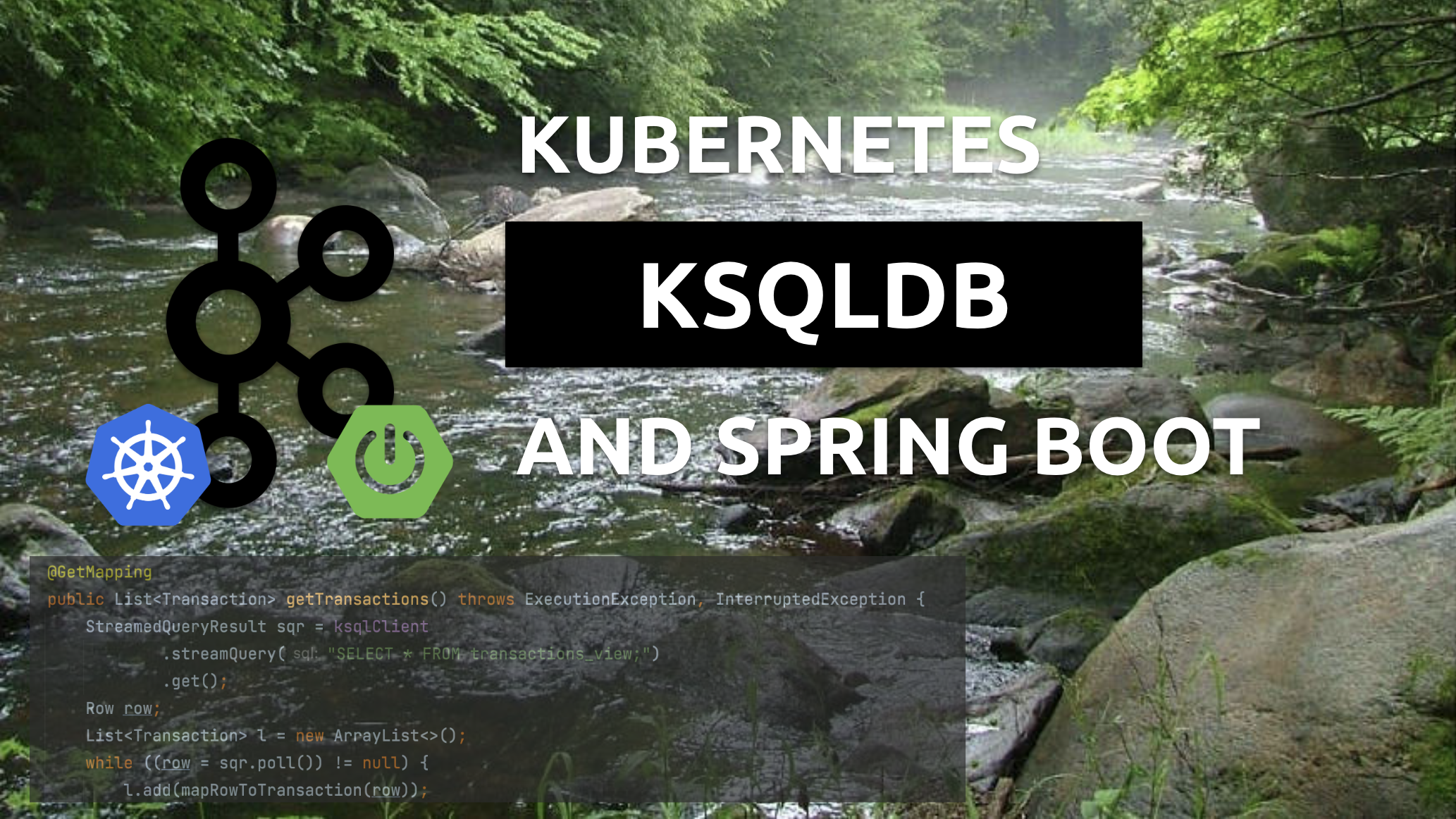 Introduction To KsqlDB On Kubernetes With Spring Boot - Piotr's TechBlog