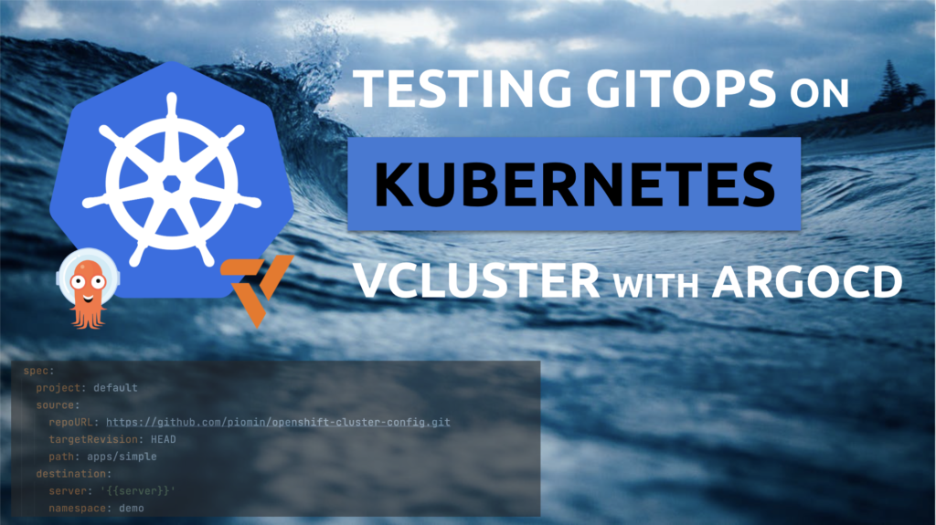 Testing GitOps on Virtual Kubernetes Clusters with ArgoCD - Piotr's ...